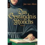 Das Geständnis des Mönchs - Jan van Aken, Jörg Schilling, Rainer Täubrich