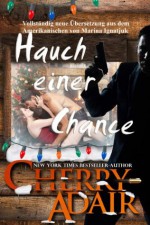 Hauch einer Chance (German Edition) - Cherry Adair, Marina Ignatjuk