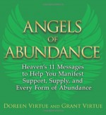 Angels of Abundance: How to Manifest Support for Your Life Purpose - Doreen Virtue, Grant Virtue