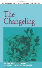 The Changeling - Zilpha Keatley Snyder