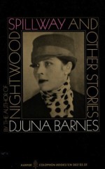 Spillway and Other Stories - Djuna Barnes