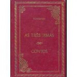 As três irmãs Contos - Anton Chekhov, Maria Jacintha, Boris Chnaiderman