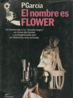 El nombre es Flower (Gay Flower, #2) - PGarcía