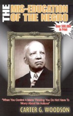 The Mis-Education of the Negro - Carter G. Woodson