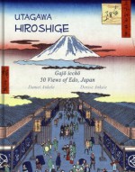 Utagawa Hiroshige: Gajo iccho, 50 Views of Edo Japan - Daniel Ankele, Denise Ankele, Utagawa Hiroshige