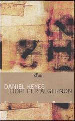 Fiori per Algernon - Daniel Keyes, Bruno Oddera