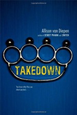 Takedown - Allison van Diepen