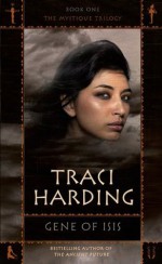 Gene Of Isis - Traci Harding