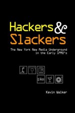 Hackers & Slackers - Kevin Walker