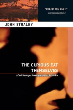 Curious Eat Themselves - John Straley