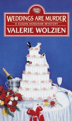 Weddings Are Murder - Valerie Wolzien