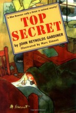 Top Secret - John Reynolds Gardiner, Marc Simont