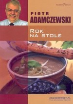 Rok na stole - Piotr Adamczewski