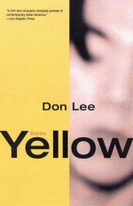 Yellow: Stories - Don Lee