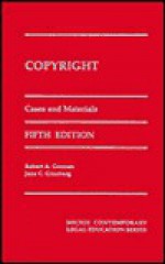 Copyright: Cases and Materials - Robert A. Gorman