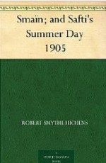 Smaïn; and Safti's Summer Day - Robert Smythe Hichens