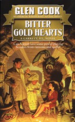 Bitter Gold Hearts - Glen Cook