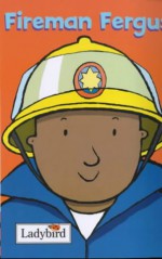 Fireman Fergus Sticker Fun (Little Workmates) - Mandy Ross, Emma Dodd