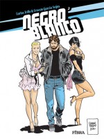 Negro Blanco #2 - Carlos Trillo, Ernesto García Seijas, Irena Rašeta