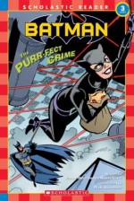 Batman #4: The Purr-fect Crime - J. Elizabeth Mills, J. Elizabeth Mills