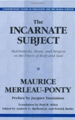 Incarnate Subject - Maurice Merleau-Ponty, Patrick Burke