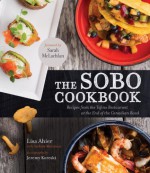 The Sobo Cookbook: Recipes from the Tofino Restaurant at the End of the Canadian Road - Lisa Ahier, Andrew Morrison