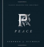 Peace: Classic Readings for Christmas - Stephen J. Nichols