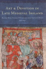 Art and Devotion in Late Medieval Ireland - Rachel Moss