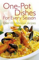 One Pot Dishes For Every Season - Norma Miller