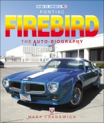 Pontiac Firebird: The Auto-Biography - Marc Cranswick, Cranswick Marc