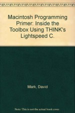 Macintosh Programming Primer - Dave Mark, Cartwright Reed