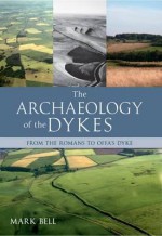 The Archaeology of Dykes - Mark Bell