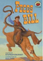 Pecos Bill - Stephen Krensky, Paul Tong