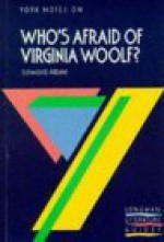 York Notes on "Who's Afraid of Virginia Woolf?" by Edward Albee (York Notes) - A. Norman Jeffares, Suheil Bushrui