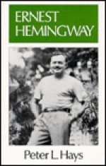 Ernest Hemingway - Peter L. Hays