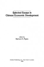 Selected Essays In Chinese Economic Development - Ramon H. Myers