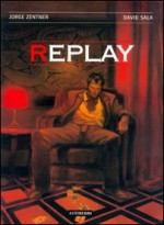 Replay - Jorge Zentner, David Sala