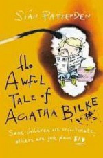 Awful Tale Of Agatha Bilke - Sian Pattenden