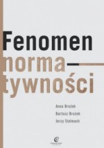 Fenomen normatywności - Jerzy Stelmach, Anna Brożek, Bartosz Brożek