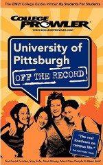 University Of Pittsburgh: Off The Record (College Prowler) (Off The Record) - Jamie Cruttenden, Tim Williams