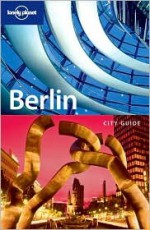 Berlin (Lonely Planet City Guides) - David Peevers, Andrea Schulte-Peevers