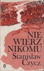 Nie wierz nikomu: baza - Stanisław Czycz