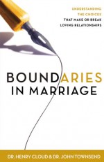 Boundaries in Marriage - Henry Cloud, John Townsend