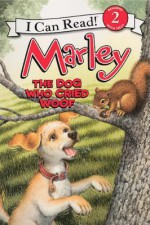 Marley: The Dog Who Cried Woof - Susan Hill, Richard Cowdrey, Lydia Halverson