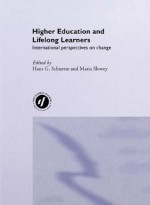 Higher Education and Lifelong Learning: International Perspectives on Change - Hans Schuetze, Maria Slowey