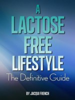 A Lactose Free Lifestyle (Jacqui's Health and fitness Series) - Jacqui French, Geoffrey Norman