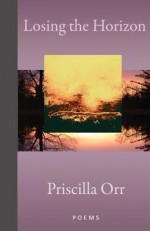 Losing the Horizon - Priscilla Orr