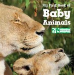 My First Book of Baby Animals (National Wildlife Federation) - National Wildlife Federation