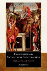 Engagement and Metaphysical Dissatisfaction: Modality and Value - Barry Stroud