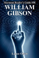 William Gibson (Starmont Reader's Guide, No 58) - Lance Olsen